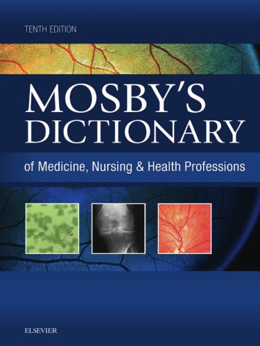 Mosbys Dictionary Of Medicine Nursing Health Professions 10th Edition Company