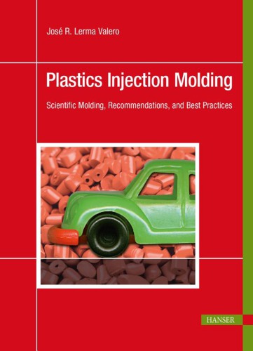 Plastics Injection Molding Scientific Molding Recommendations And Best Practices Valero