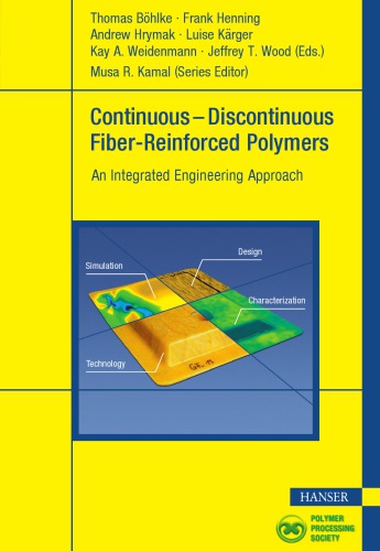 Continuousdiscontinuous Fiberreinforced Polymers An Integrated Engineering Approach Bhlke