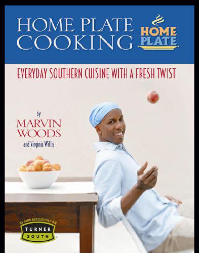Home Plate Cooking Everyday Southern Cuisine With A Fresh Twist 1st Edition Virginia Willis