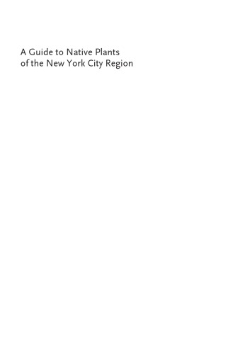 A Guide To Native Plants Of The New York City Region Gargiullo