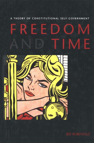 Freedom And Time A Theory Of Constitutional Selfgovernment Ebrary