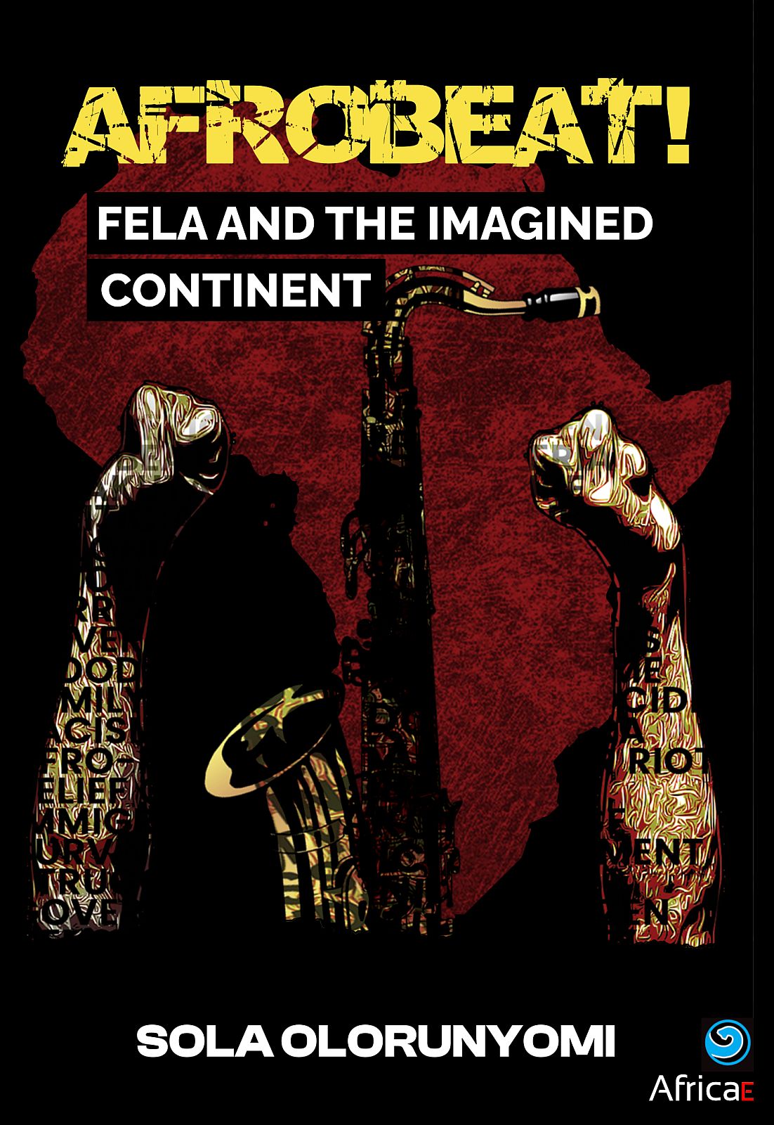 Afrobeat Fela And The Imagined Continent Sola Olorunyomi