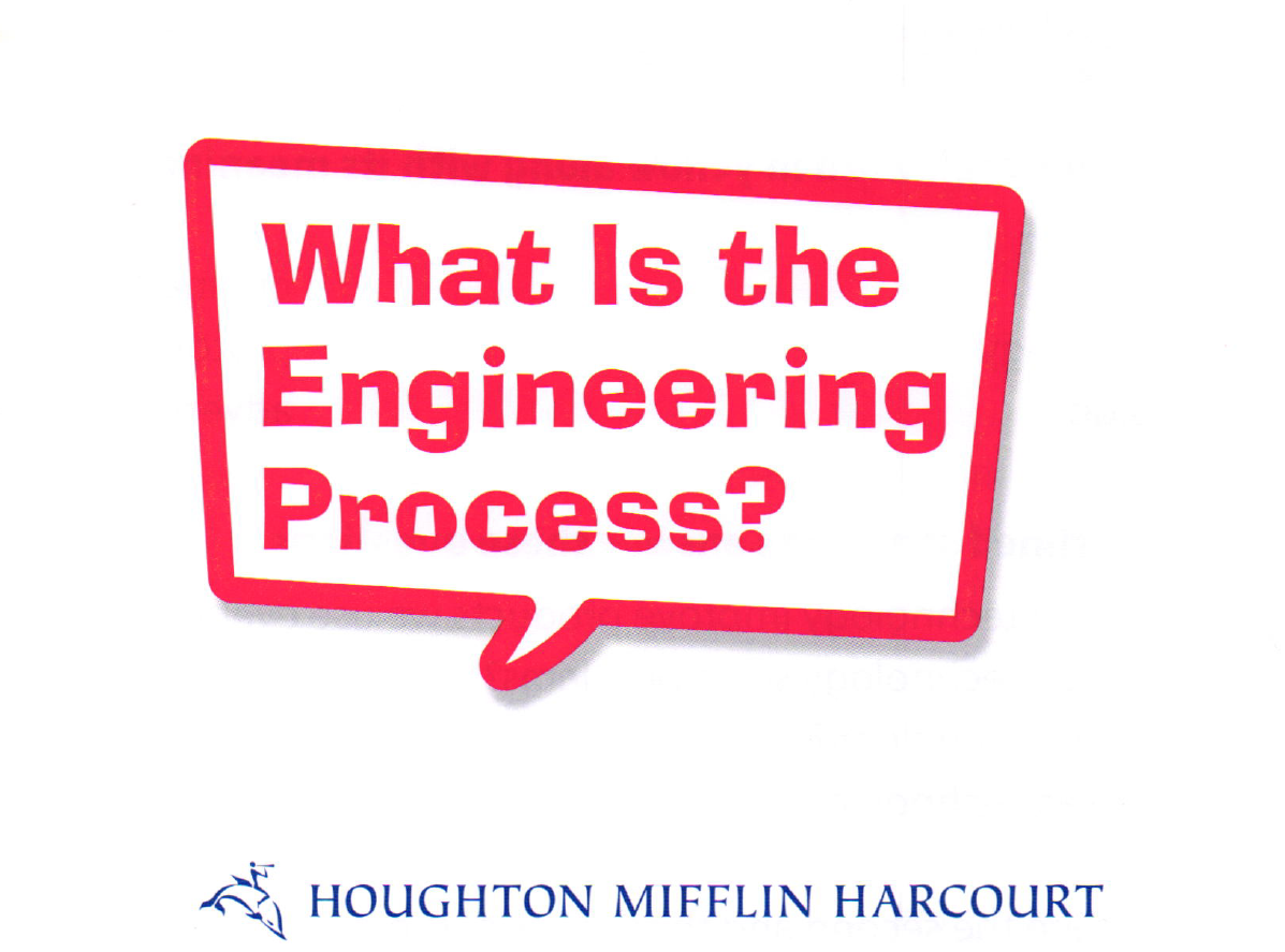 What Is The Engineering Process 1st Edition Houghton Mifflin Harcourt