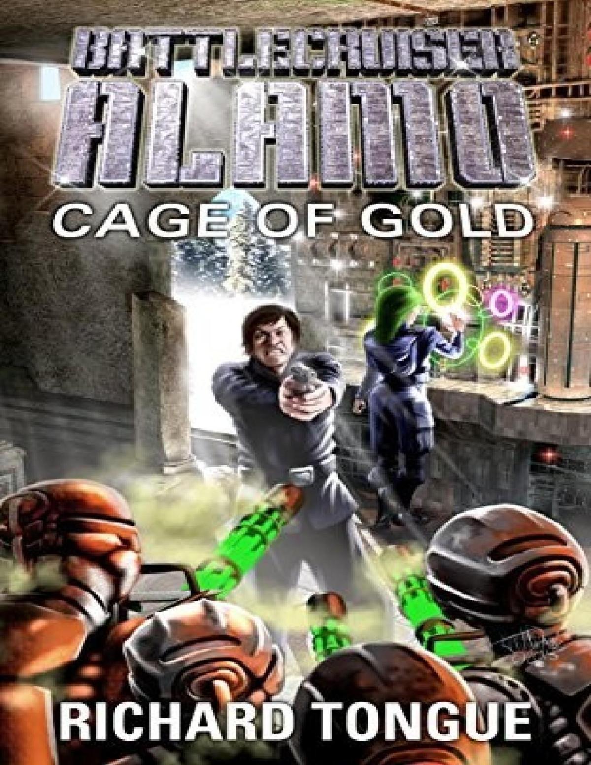 Battlecruiser Alamo 15 Cage Of Gold Richard Tongue