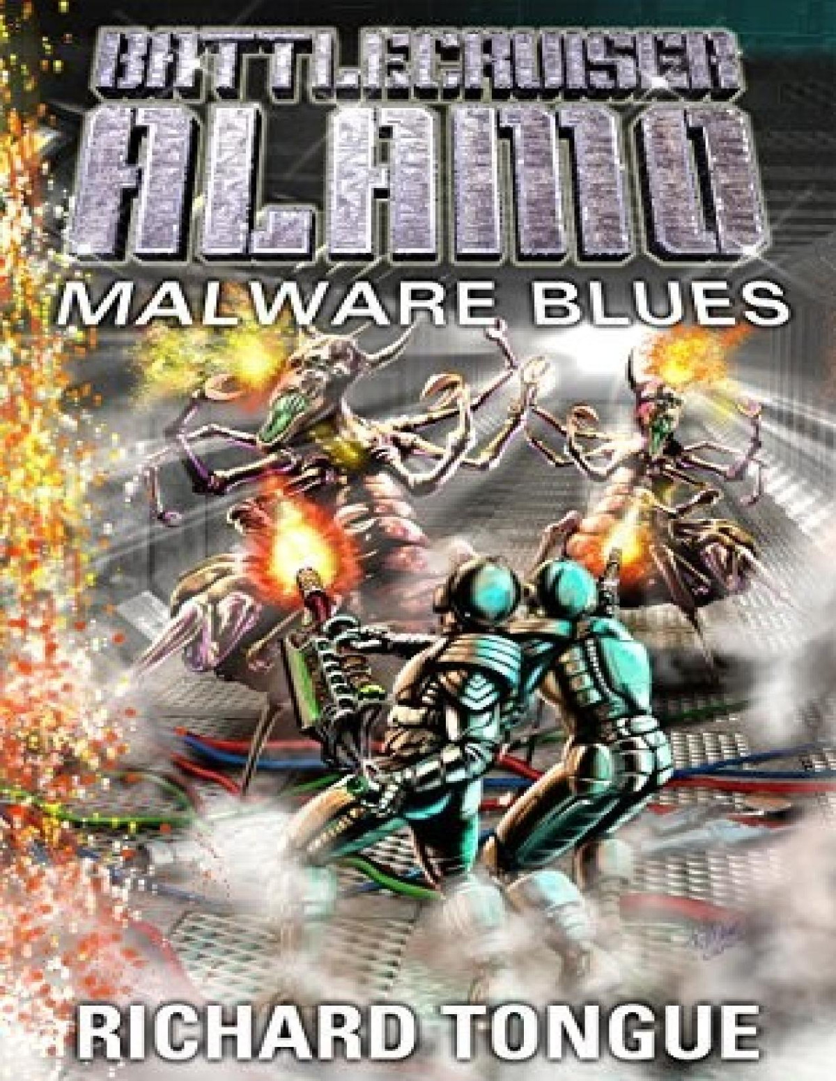 Battlecruiser Alamo 16 Malware Blues Richard Tongue