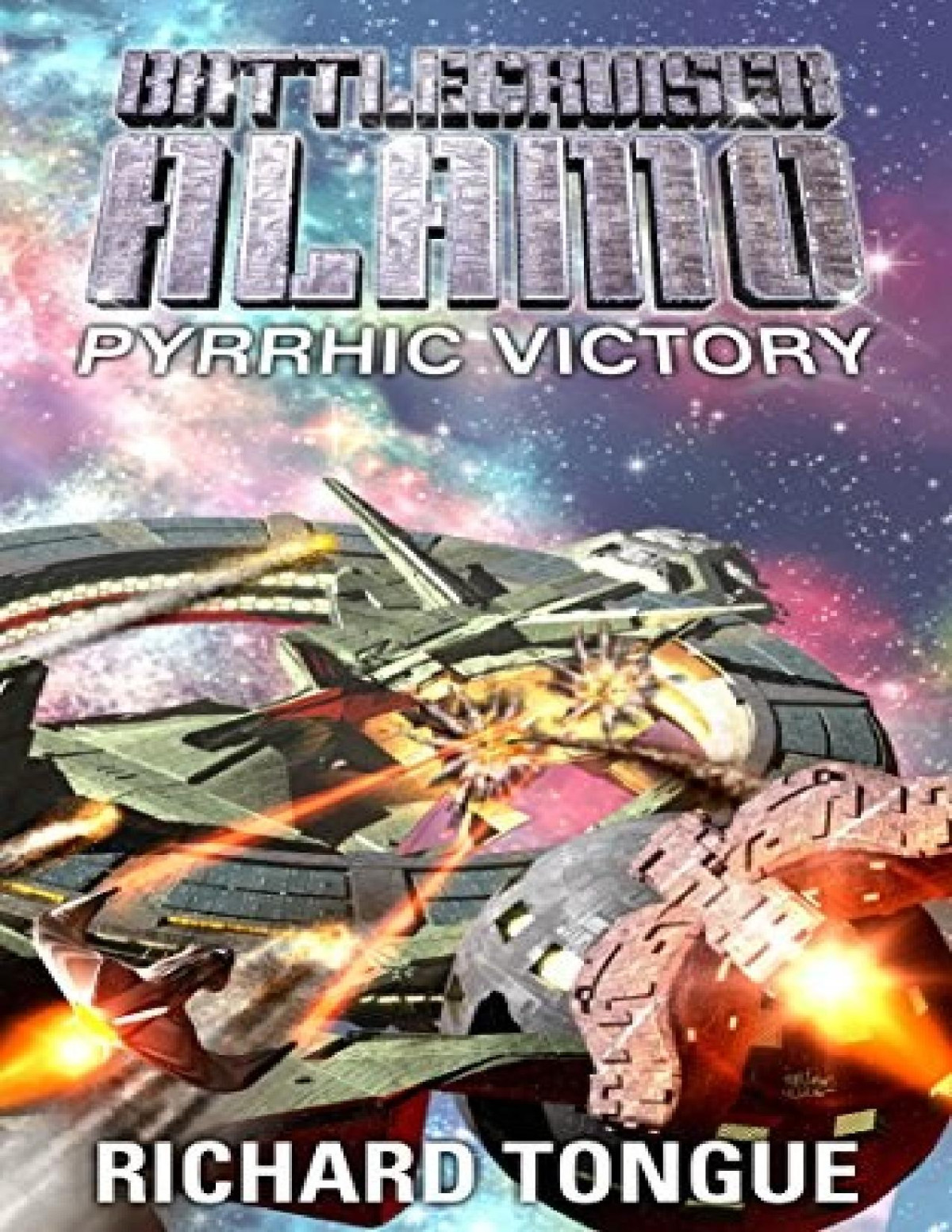 Battlecruiser Alamo 21 Pyrrhic Victory Richard Tongue