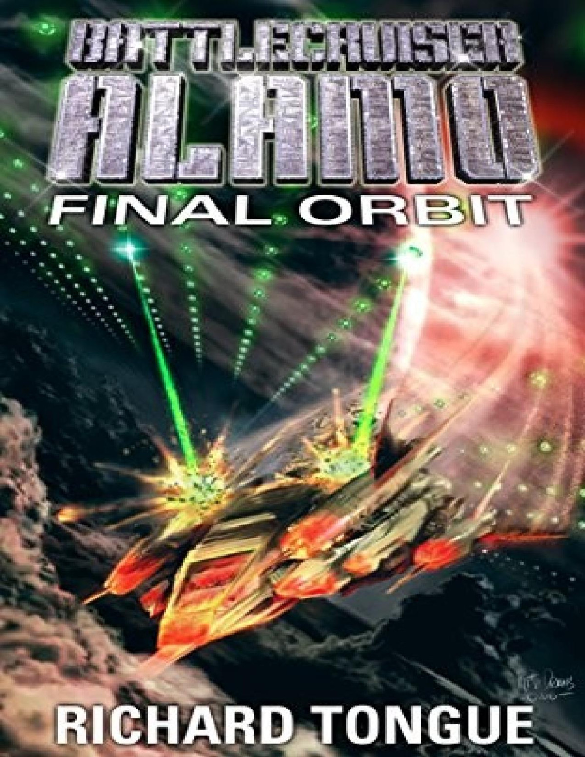 Battlecruiser Alamo 22 Final Orbit Richard Tongue