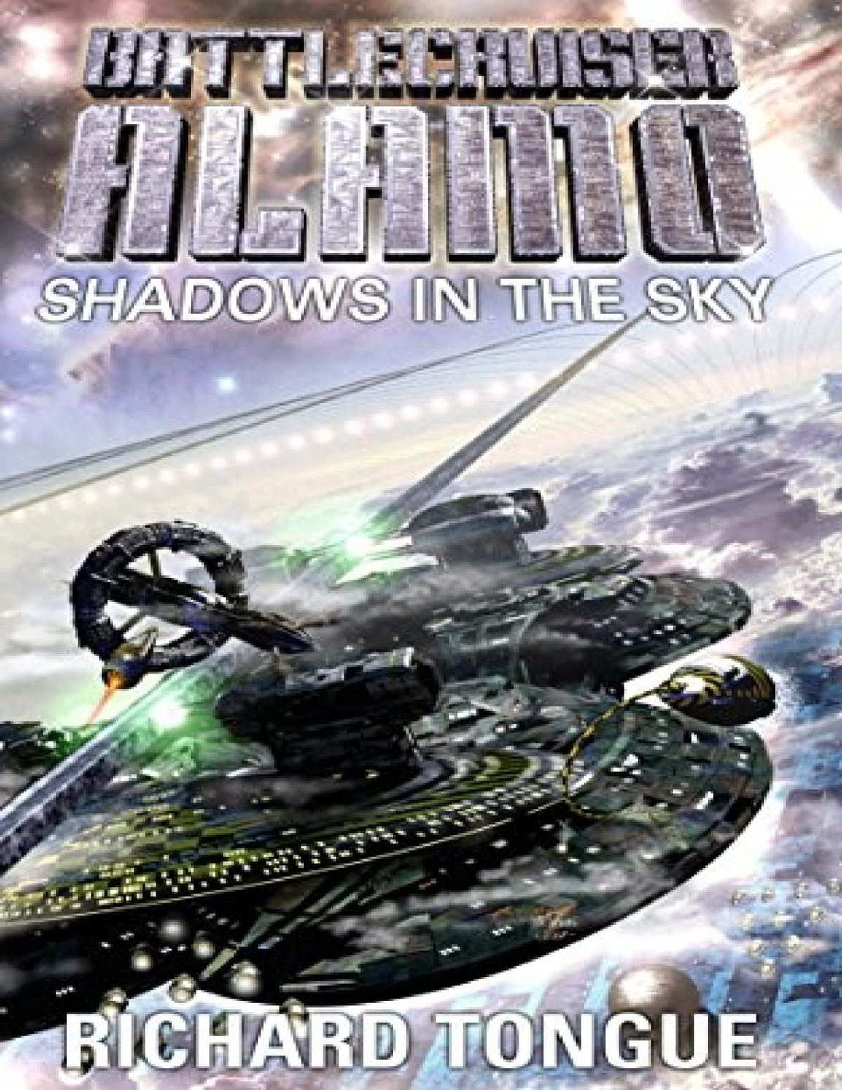 Battlecruiser Alamo 26 Shadows In The Sky Richard Tongue