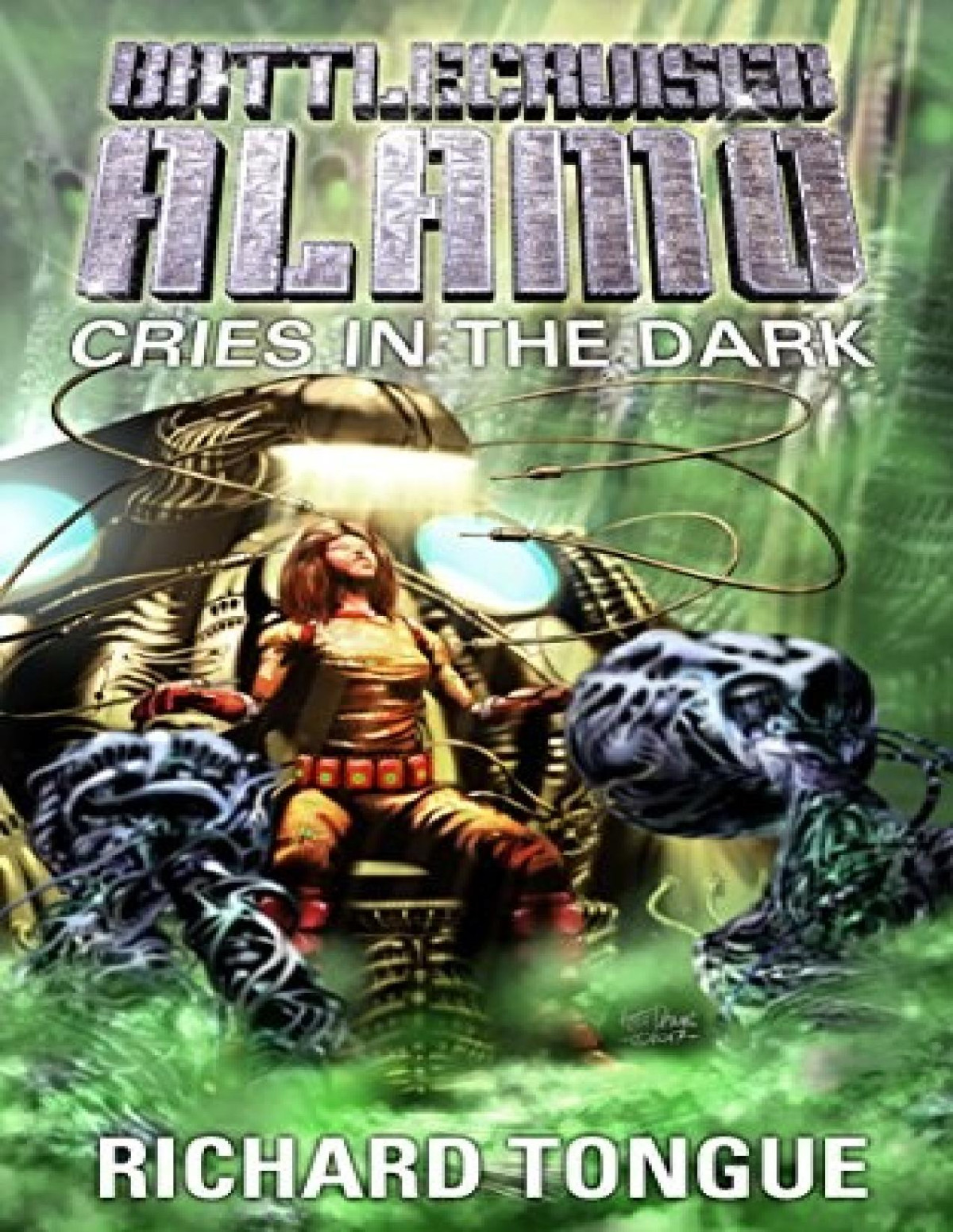 Battlecruiser Alamo 28 Cries In The Dark Richard Tongue