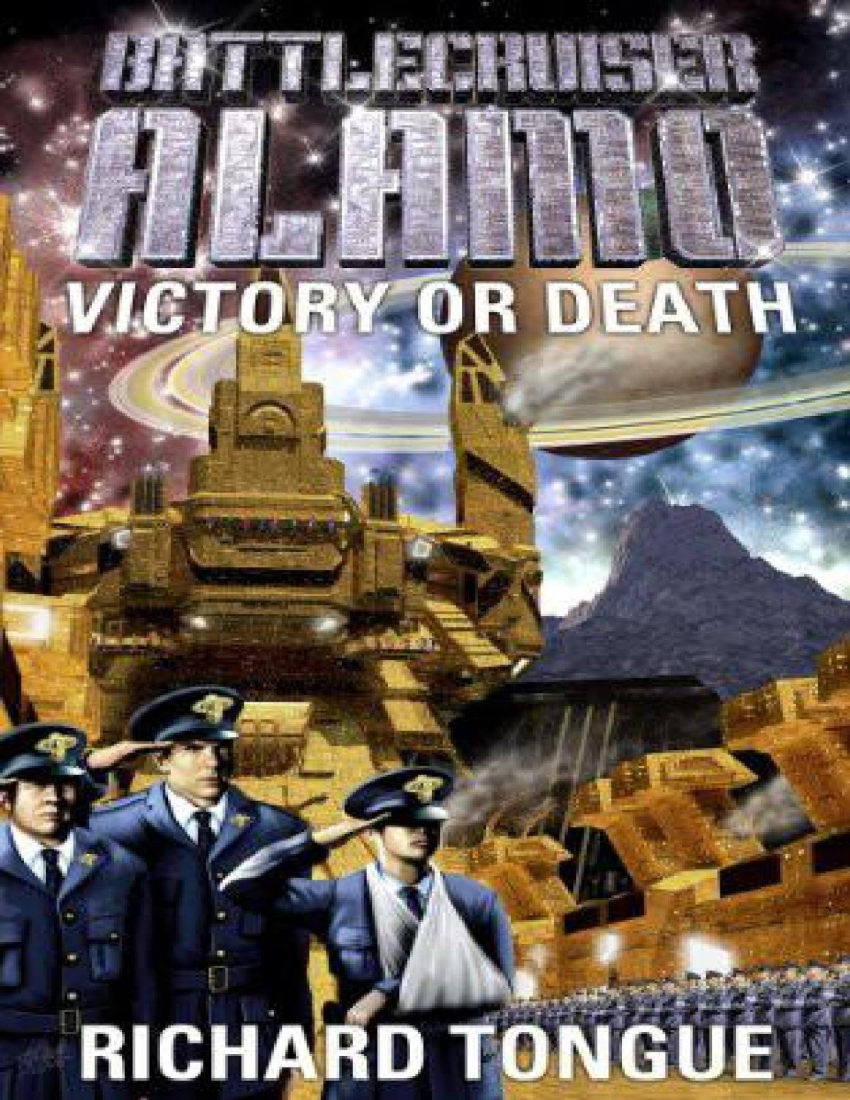 Battlecruiser Alamo 3 Victory Or Death Richard Tongue