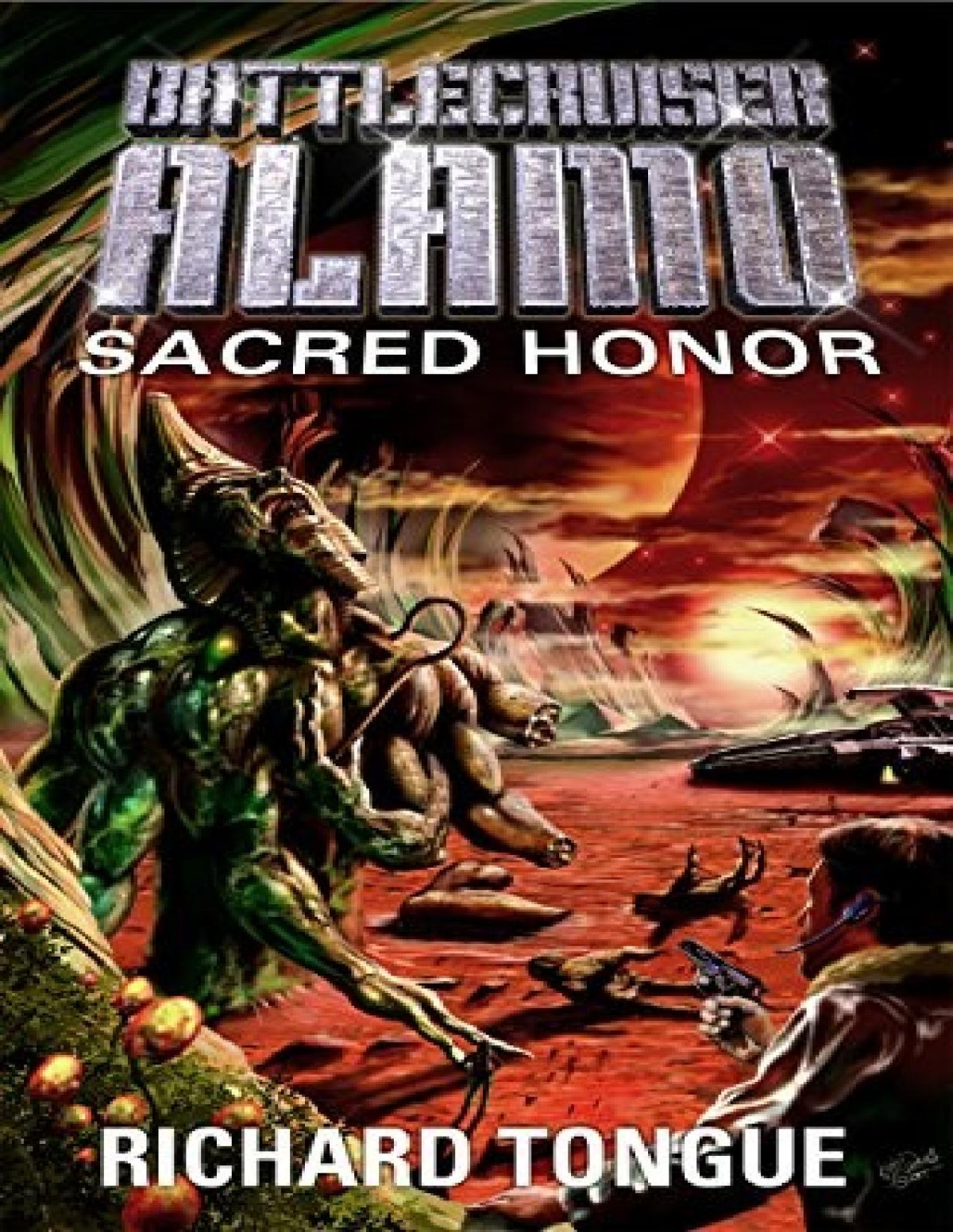 Battlecruiser Alamo 7 Sacred Honor Richard Tongue