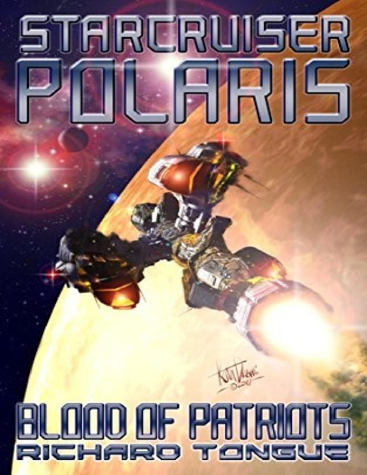 Starcruiser Polaris 1 Blood Of Patriots Richard Tongue