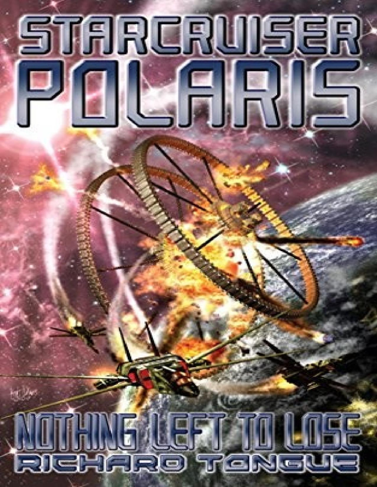 Starcruiser Polaris 2 Nothing Left To Lose Richard Tongue