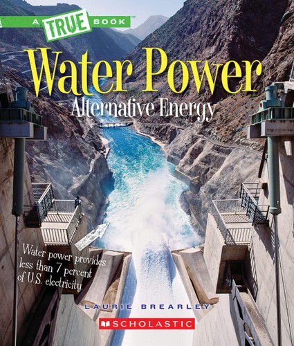 Water Power Energy From Rivers Waves And Tides Illustrated Laurie Brearley