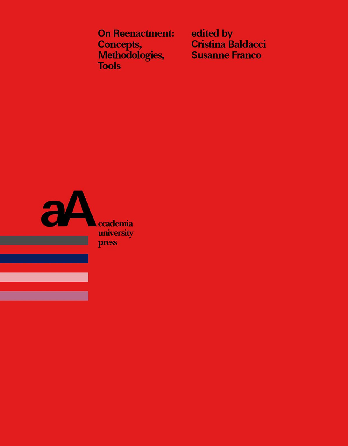 On Reenactment Concepts Methodologies Tools Cristina Baldacci Susanne Franco