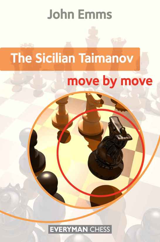 The Sicilian Taimanov Move By Move John Emms