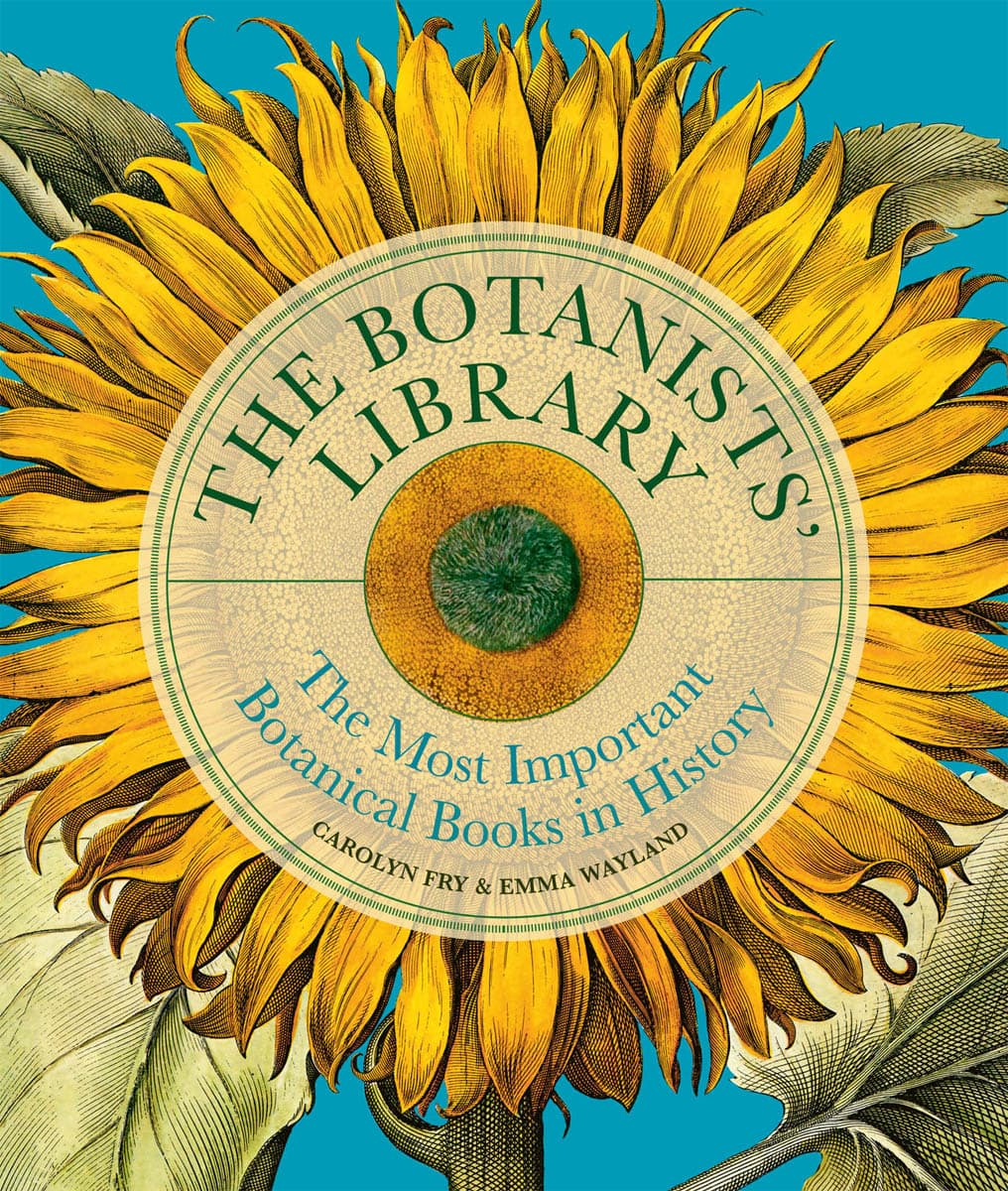 The Botanists Library The Most Important Botanical Books In History Carolyn Fry