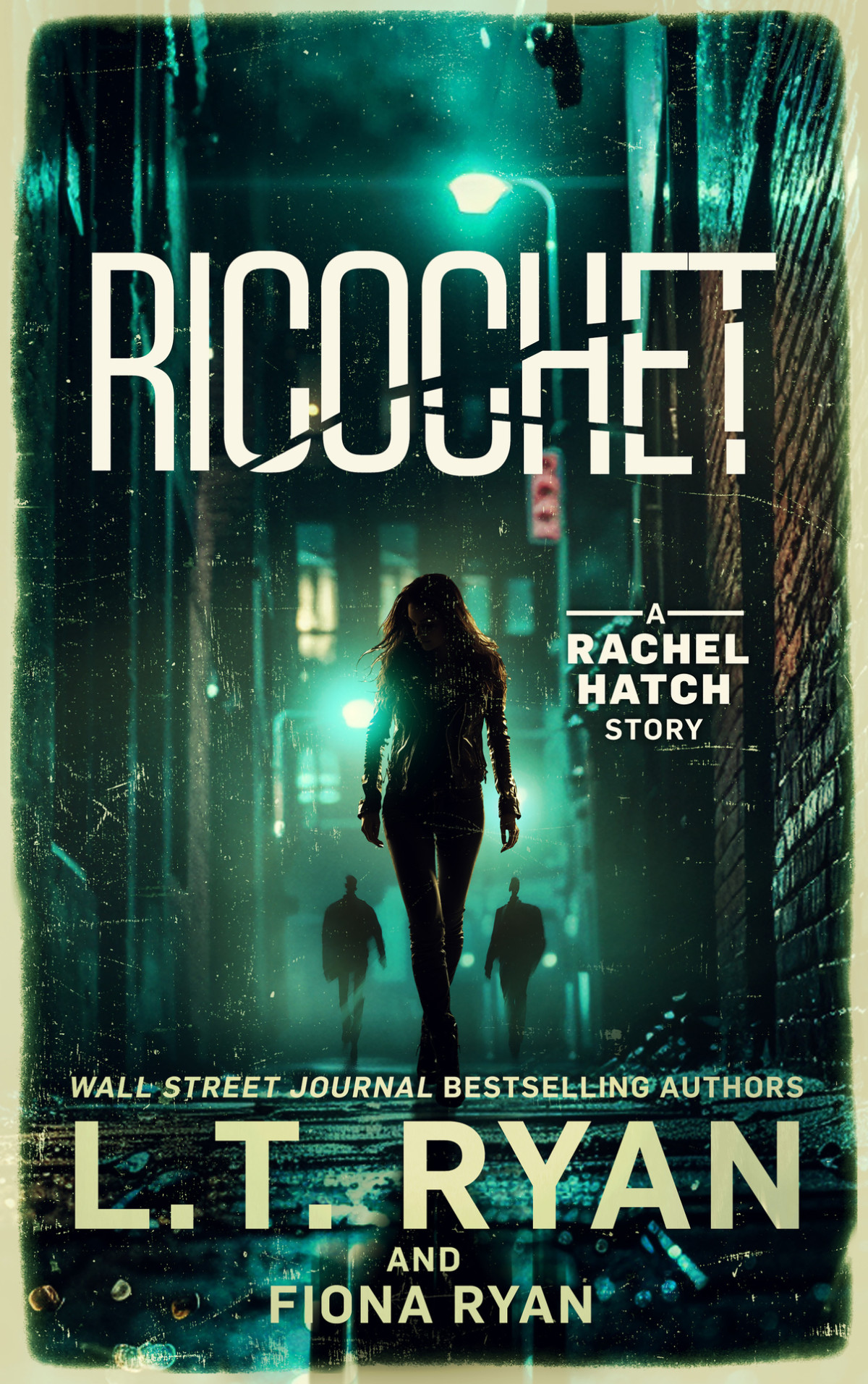 Ricochet Rachel Hatch Ryan Fiona Ryan Lt