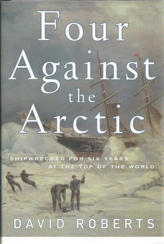 Four Against The Arctic First Edition David Roberts