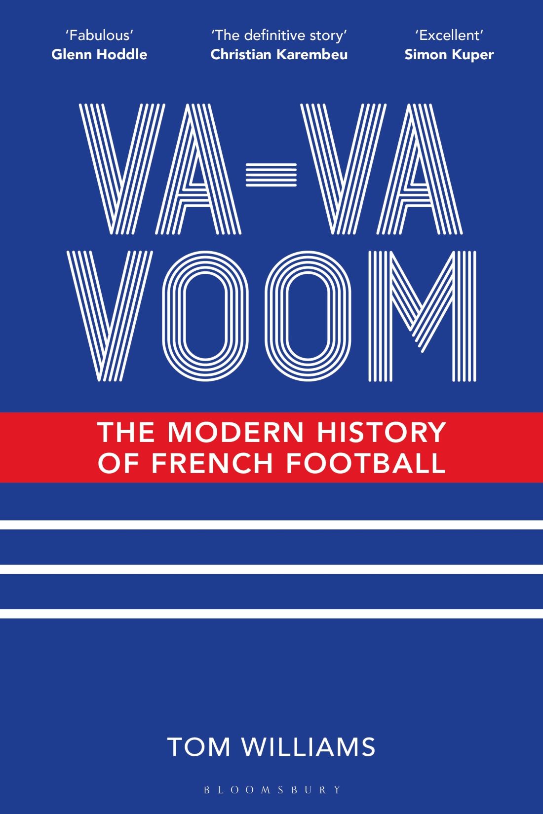 Vavavoom The Modern History Of French Football Tom Williams