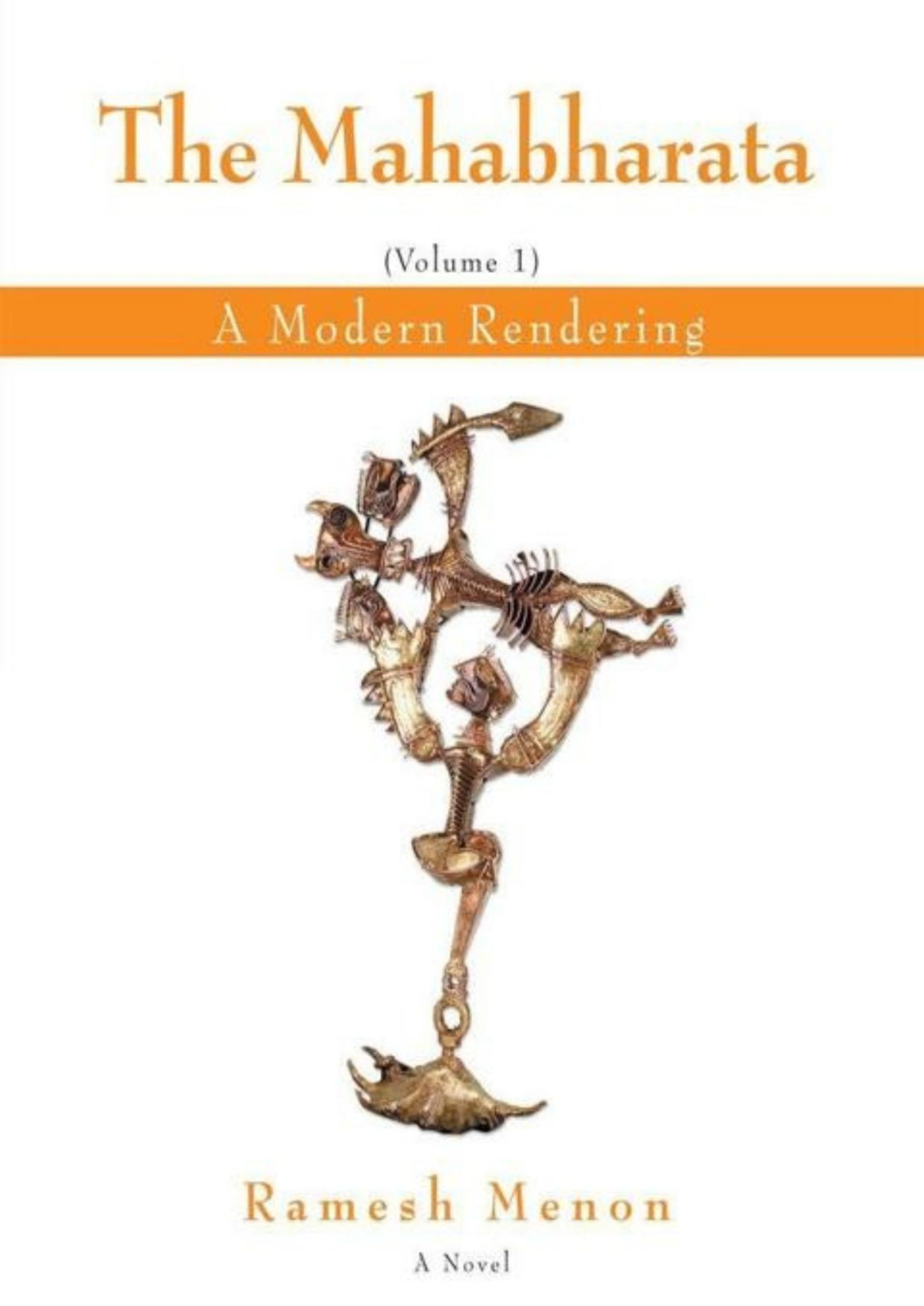 The Mahabharata A Modern Rendering Vol 1 1st Ramesh Menon
