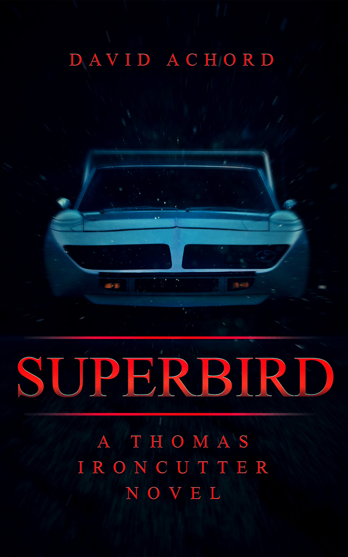 Superbird A Thomas Ironcutter Novel Achord David