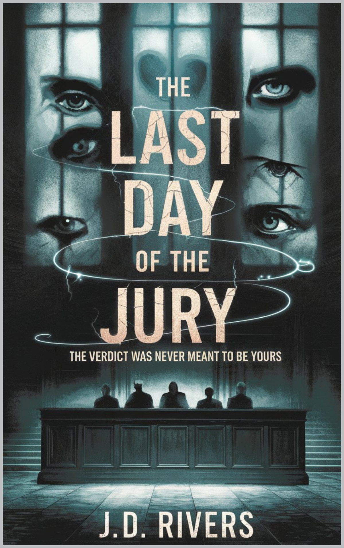 The Last Day Of The Jury The Verdict Was Never Meant To Be Yours Jd Rivers