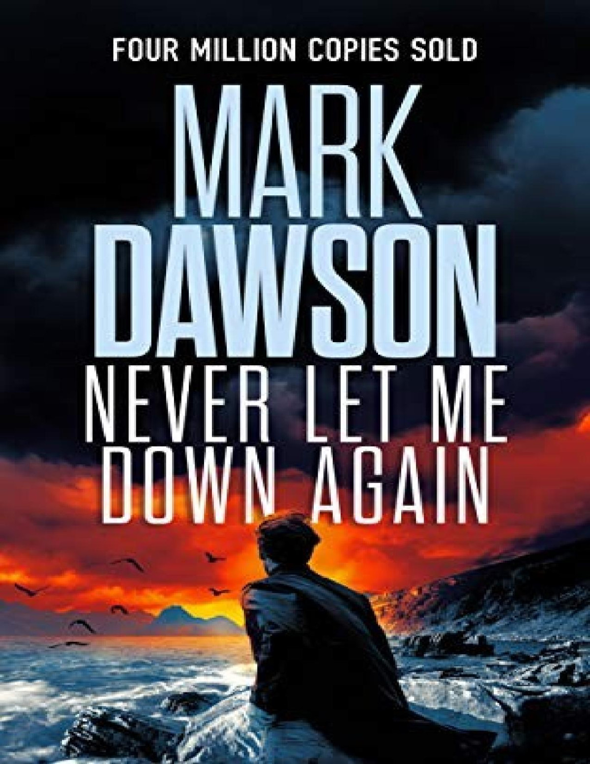 Never Let Me Down Again Mark Dawson