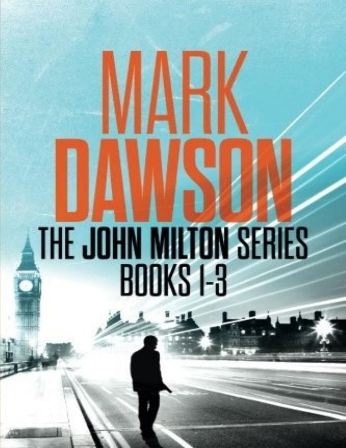 The John Milton Series Books 13 Mark Dawson