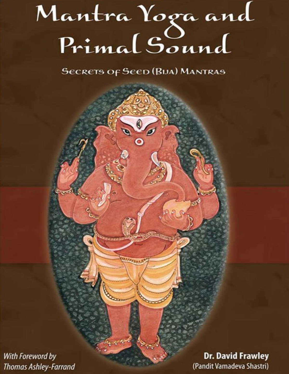 Mantra Yoga And The Primal Sound David Frawley