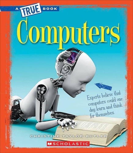 A True Book Computers Christine Taylorbutler