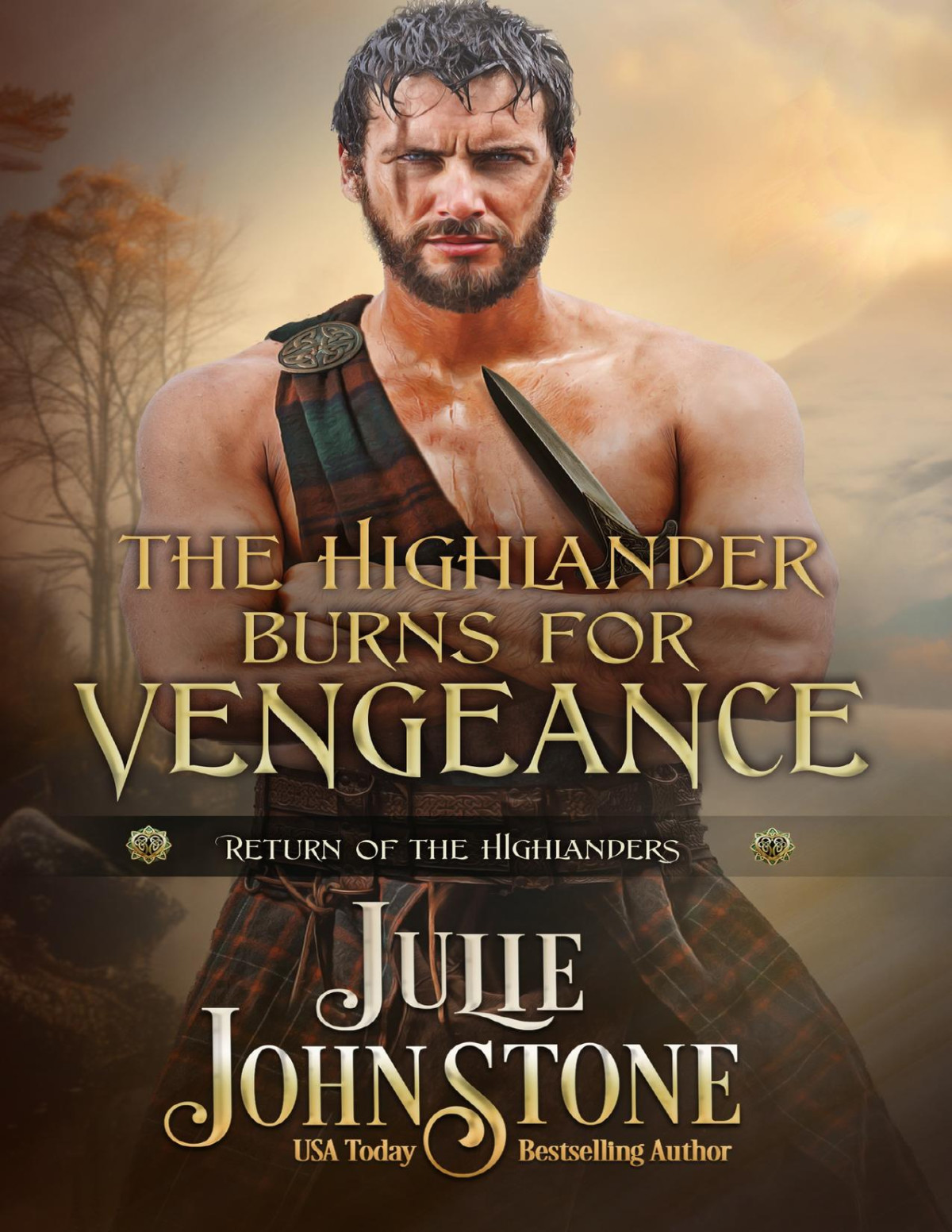 The Highlander Burns For Vengeance Return Of The Highlanders Book 3 Julie Johnstone
