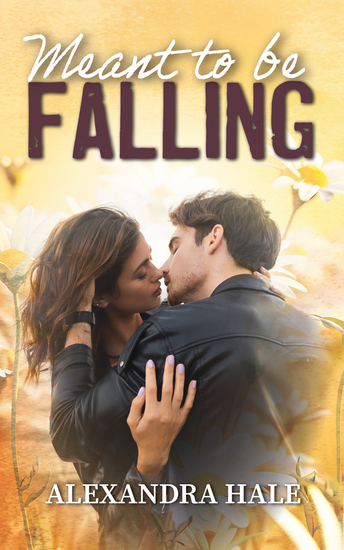 Meant To Be Falling Alexandra Hale