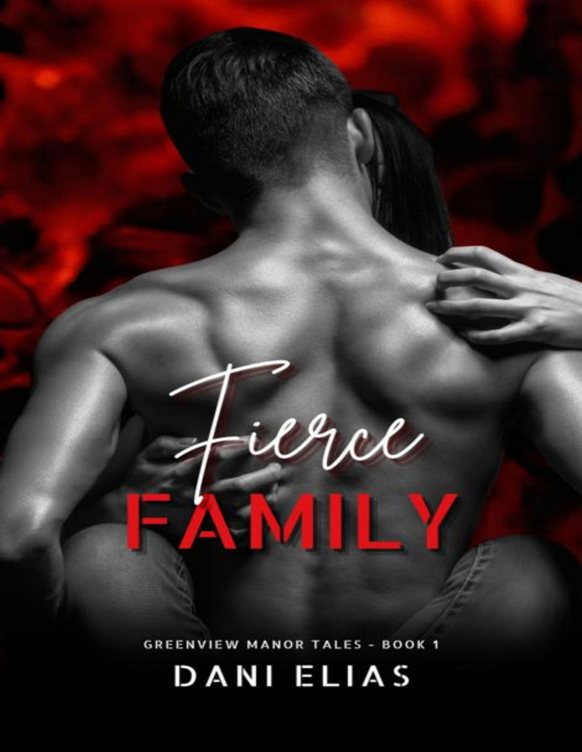 Fierce Family Greenview Manor Tales Book 1 Dani Elias