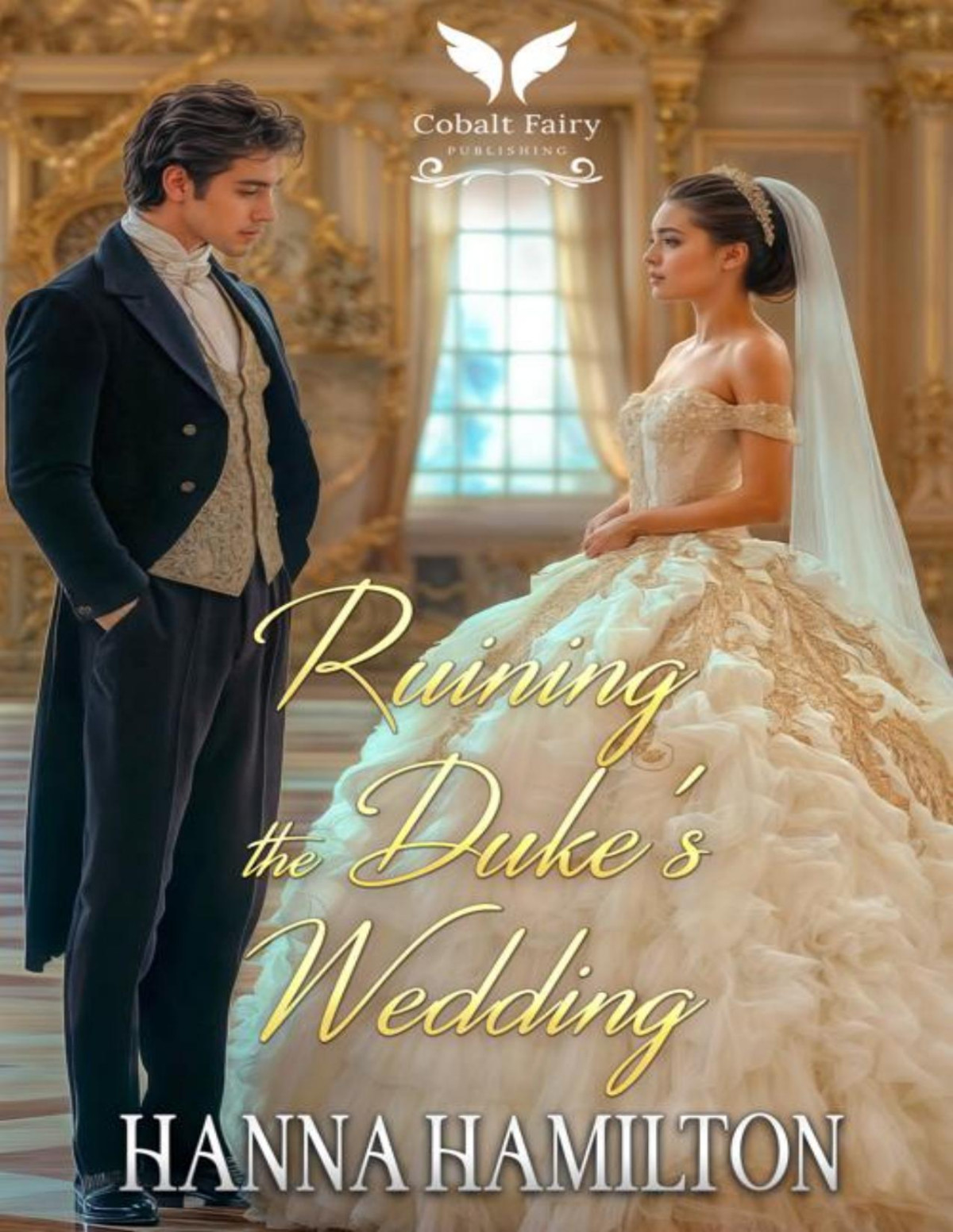 Ruining The Dukes Wedding A Historical Regency Romance Novel A Gentlemans Vow Book 4 Hanna Hamilton