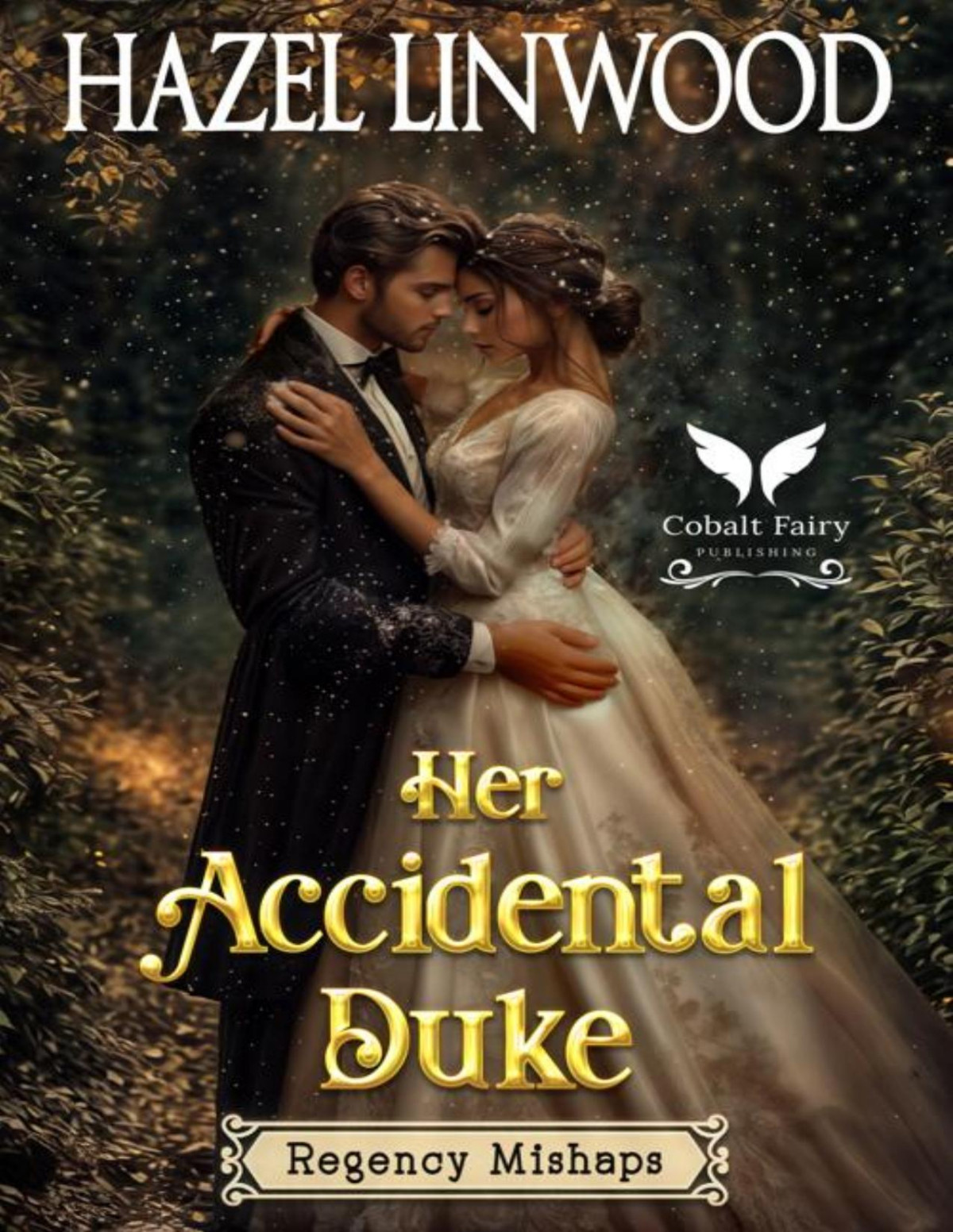 Her Accidental Duke A Historical Regency Romance Novel Regency Mishaps Book 1 Hazel Linwood