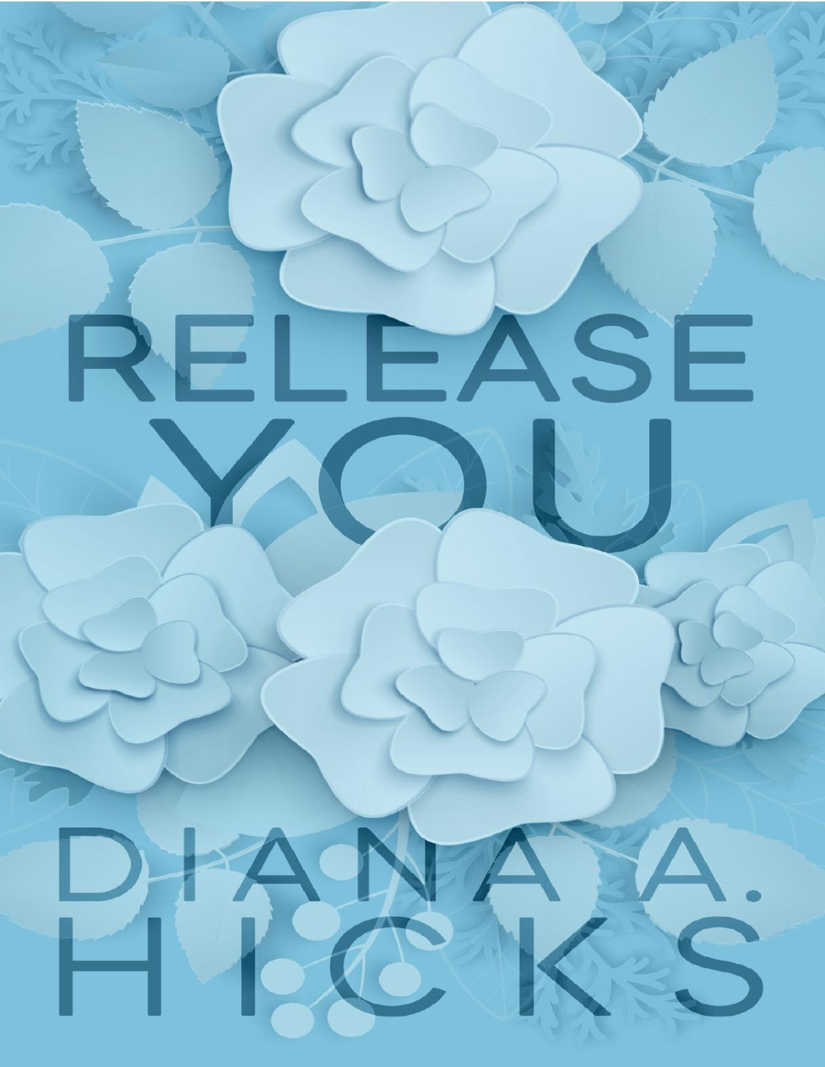 Release You Hicks Diana A