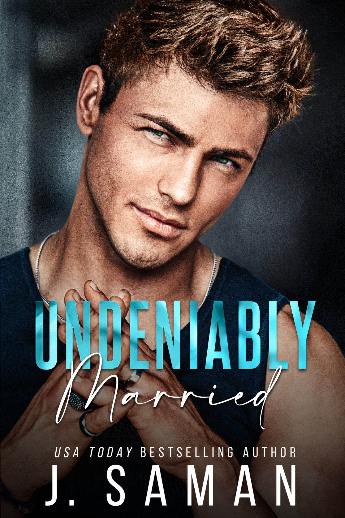 Undeniably Married Bostons Irresistible Billionaires Book 4 J Saman Julie Saman