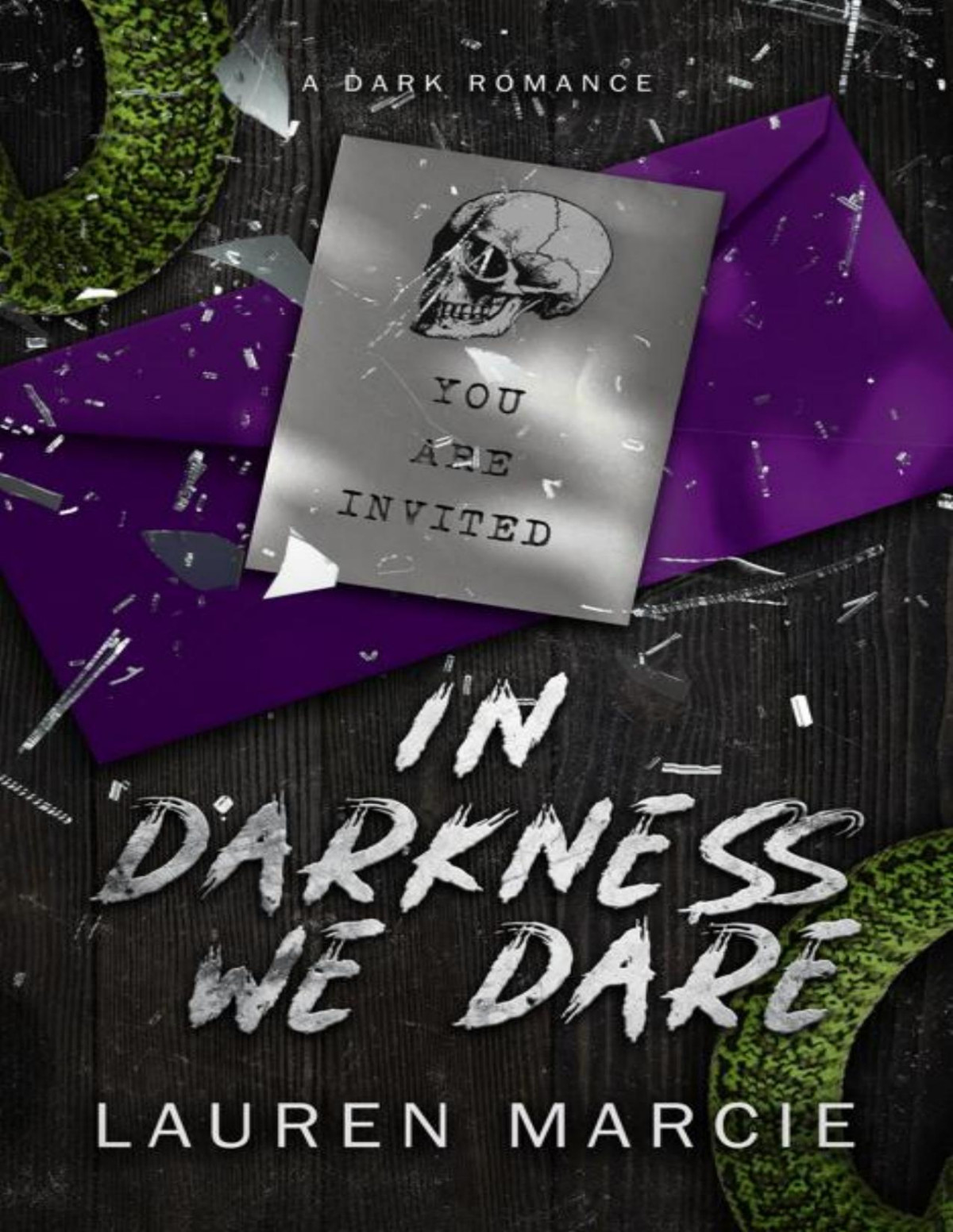 In Darkness We Dare A Dark Second Chance Romance Lauren Marcie