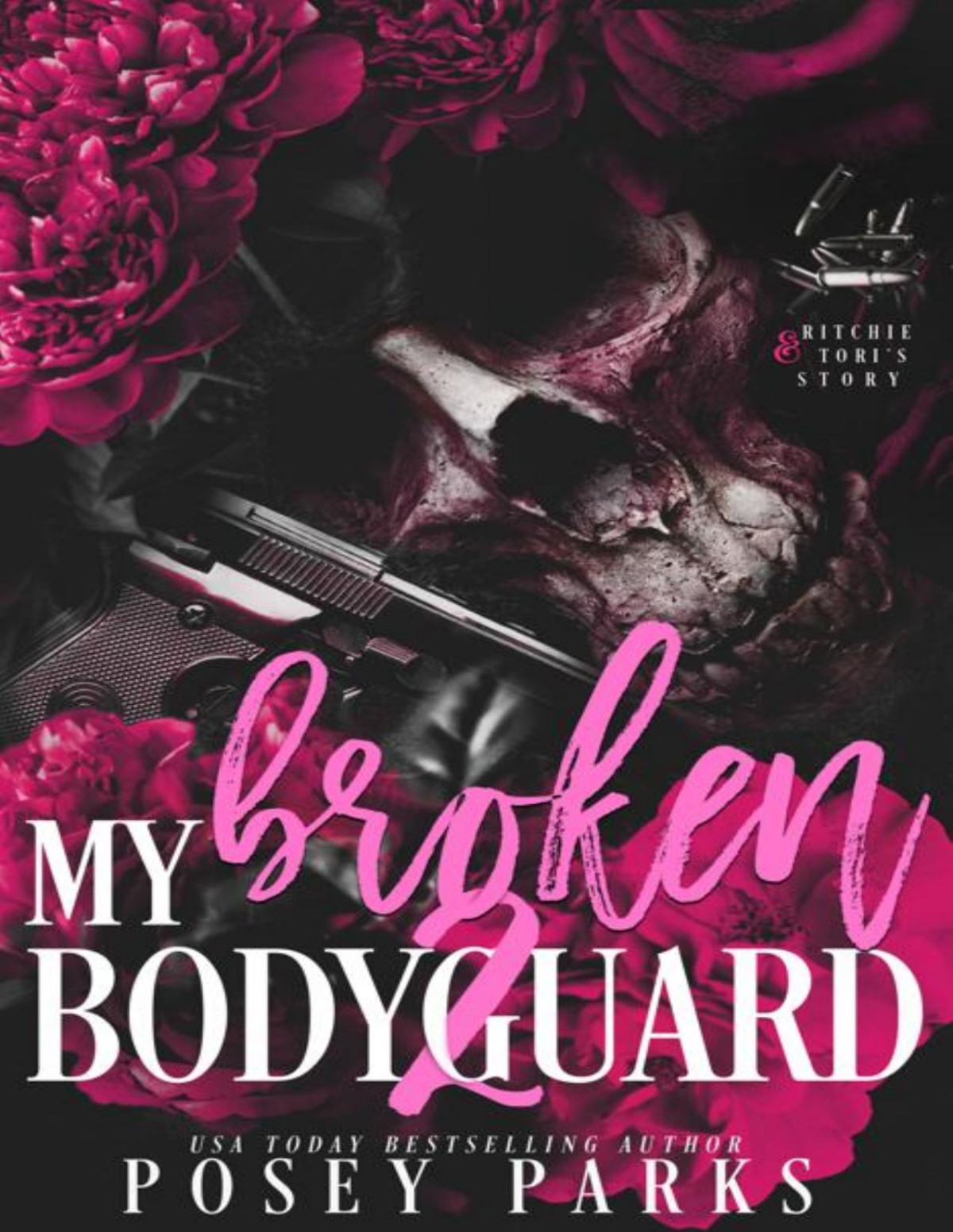 My Broken Bodyguard 2 Ritchie Tori Dark Mafia Romance Posey Parks