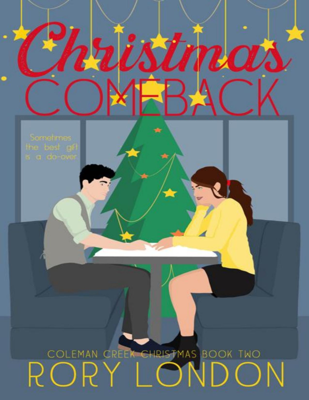 Christmas Comeback Coleman Creek Christmas Book Two Rory London