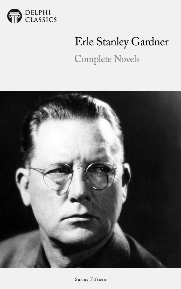 Erle Stanley Gardner Complete Novels Erle Stanley Gardner