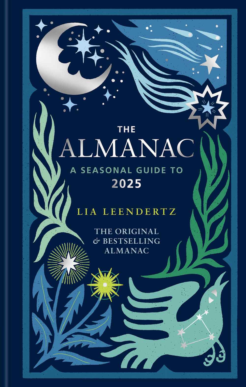 The Almanac A Seasonal Guide To 2025 Lia Leendertz