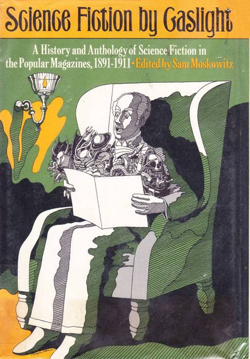 Science Fiction By Gaslight Sam Moskowitz