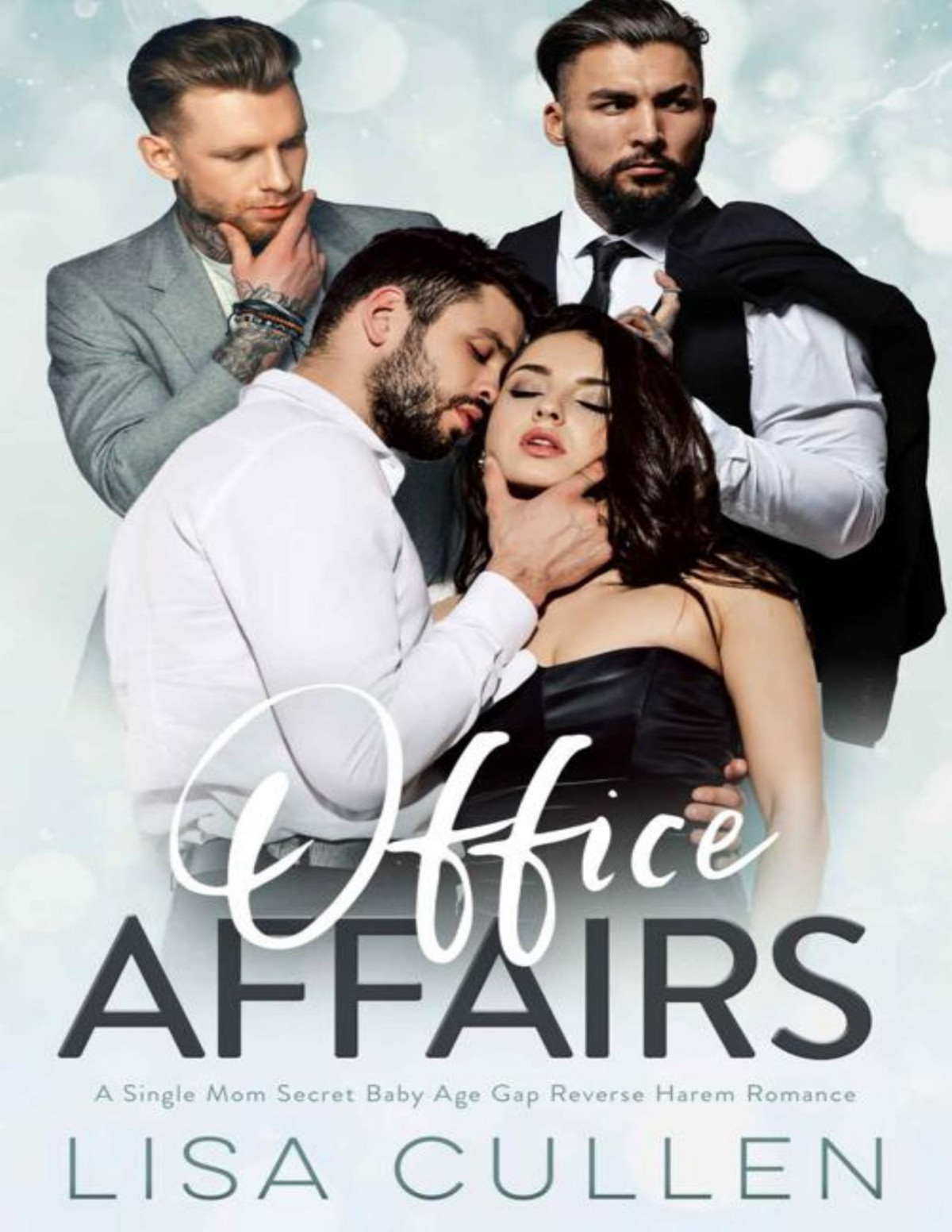 Office Affairs A Single Mom Age Gap Reverse Harem Romance The Forbidden Reverse Harem Collection Lisa Cullen