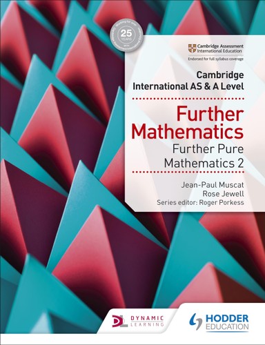 Cambridge International As A Level Further Mathematics Further Pure Mathematics 2 Rose Jewell
