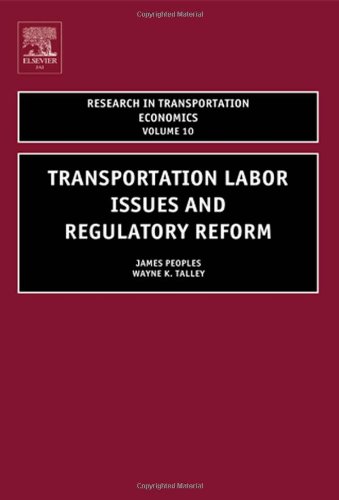 Transportation Labor Issues And Regulatory Reform Volume 10 Research In Transportation Economics 1st Edition James H Peoples