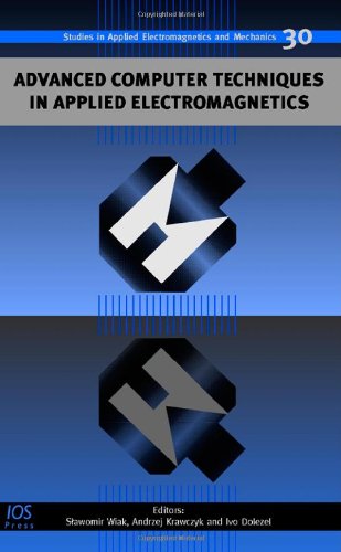 Advanced Computer Techniques In Applied Electromagnetics Studies In Applied Electromagnetics Slawomir Wiak