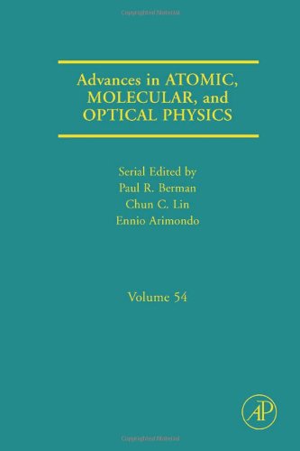 Advances In Atomic Molecular And Optical Physics 54 1st Edition Pr Berman